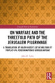 Book cover of: On Warfare and the Threefold Path of the Jerusalem Pilgrimage. By: Radulfus