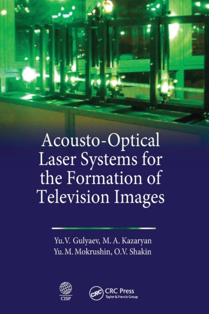 Book cover of: Acousto-Optical Laser Systems for the Formation of Television Images. By: IU. V. Guliaev