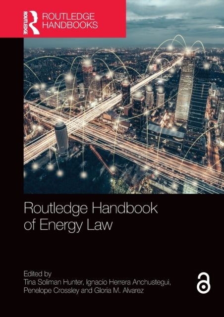 Book cover of: Routledge Handbook of Energy Law. By: Tina Soliman Hunter