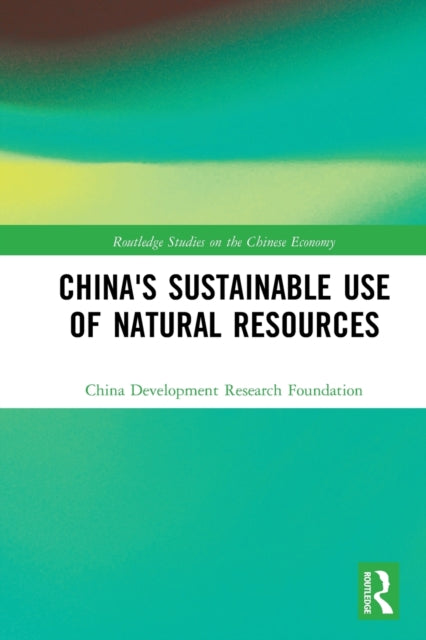 Book cover of: China's Sustainable Use of Natural Resources