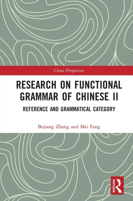 Book cover of: Research on Functional Grammar of Chinese II. By: Bojiang Zhang