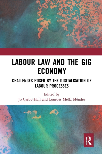 Book cover of: Labour Law and the Gig Economy. By: Lourdes Mella Méndez