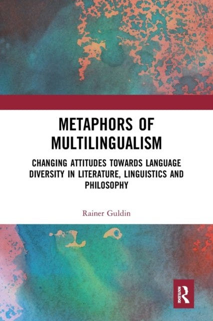 Book cover of: Metaphors of Multilingualism. By: Rainer Guldin
