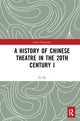 Book cover of: History of Chinese Theatre in the 20th Century I. By: Jin Fu