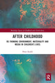 Book cover of: After Childhood. By: Peter Kraftl