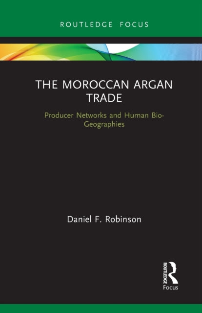 Book cover of: Moroccan Argan Trade. By: Daniel F. Robinson