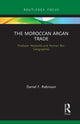 Book cover of: Moroccan Argan Trade. By: Daniel F. Robinson