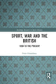 Book cover of: Sport, War and the British. By: Peter Donaldson