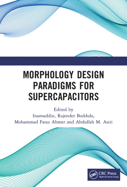 Book cover of: Morphology Design Paradigms for Supercapacitors. By: Inamuddin