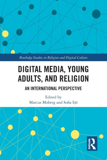 Book cover of: Digital Media, Young Adults and Religion. By: Marcus Moberg