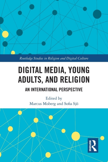 Book cover of: Digital Media, Young Adults and Religion. By: Marcus Moberg