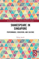 Book cover of: Shakespeare in Singapore. By: Philip Smith