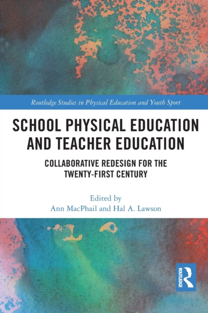 Book cover of: School Physical Education and Teacher Education. By: Ann MacPhail