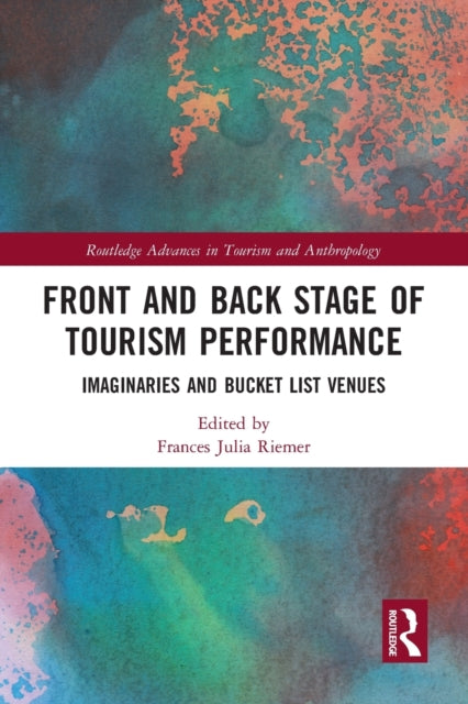 Book cover of: Front and Back Stage of Tourism Performance. By: Frances Julia Riemer