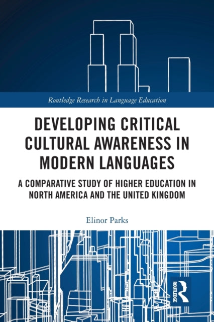 Book cover of: Developing Critical Cultural Awareness in Modern Languages. By: Elinor Parks