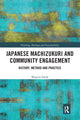 Book cover of: Japanese Machizukuri and Community Engagement. By: Shigeru Satoh