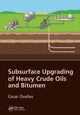 Book cover of: Subsurface Upgrading of Heavy Crude Oils and Bitumen. By: César Ovalles