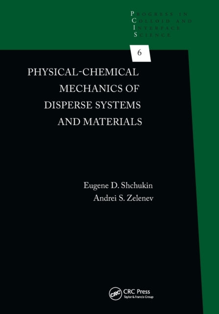 Book cover of: Physical-Chemical Mechanics of Disperse Systems and Materials. By: E. D. Shchukin
