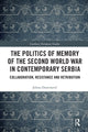 Book cover of: Politics of Memory of the Second World War in Contemporary Serbia. By: Jelena ureinovic