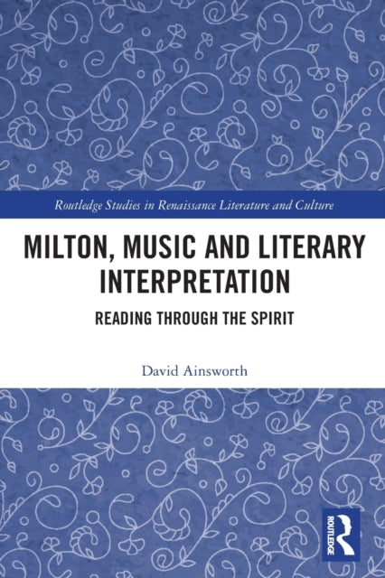 Book cover of: Milton, Music and Literary Interpretation. By: David Ainsworth