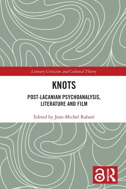Book cover of: Knots. By: Jean-Michel Rabaté