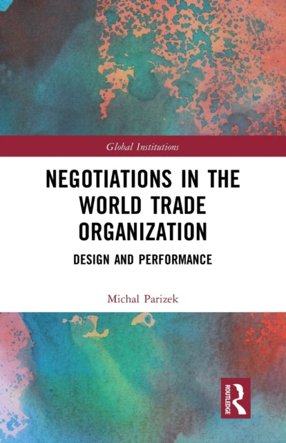 Book cover of: Negotiations in the World Trade Organization. By: Michal Parizek