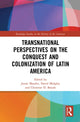 Book cover of: Transnational Perspectives on the Conquest and Colonization of Latin America. By: Jenny Mander
