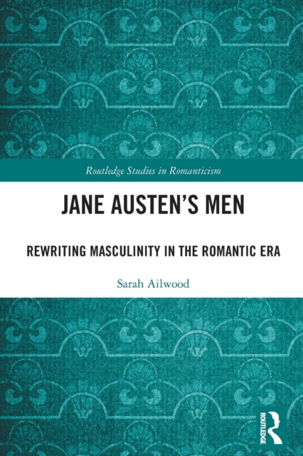 Book cover of: Jane Austen's Men. By: Sarah Ailwood