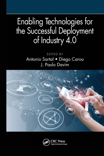 Book cover of: Enabling Technologies for the Successful Deployment of Industry 4.0. By: Antonio Sartal