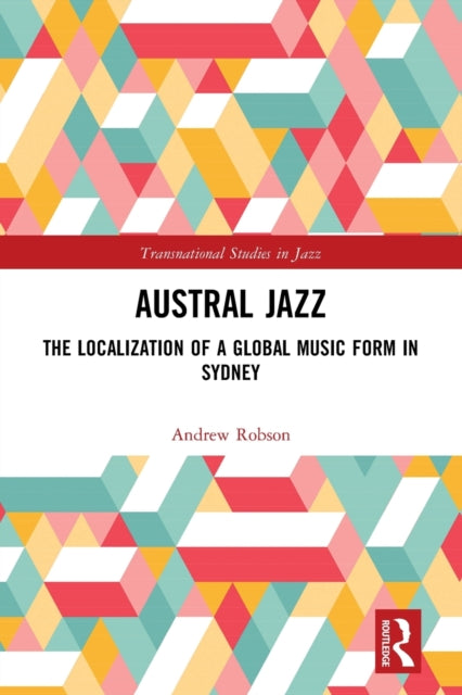 Book cover of: Austral Jazz. By: Andrew Robson