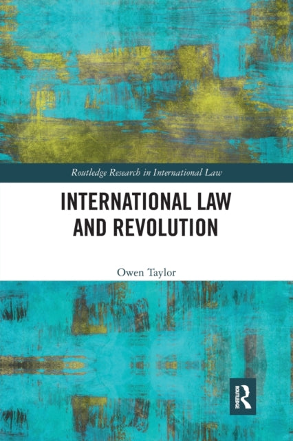 Book cover of: International Law and Revolution. By: Owen Taylor