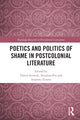 Book cover of: Poetics and Politics of Shame in Postcolonial Literature. By: David Attwell