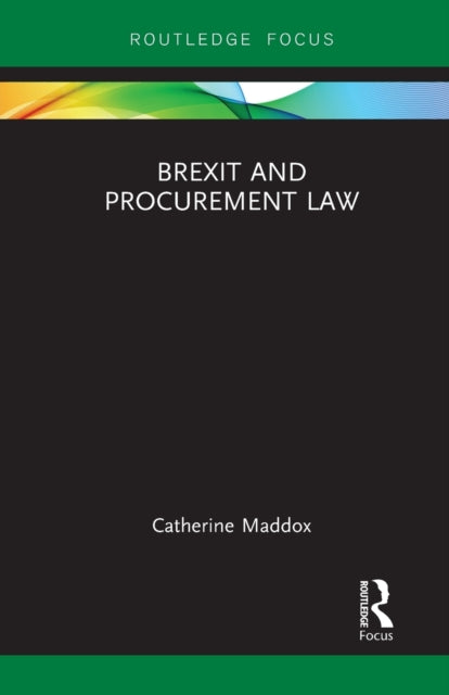 Book cover of: Brexit and Procurement Law. By: Catherine Maddox