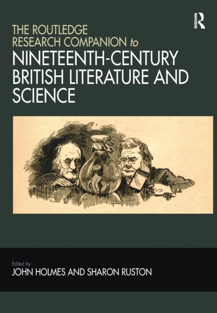 Book cover of: Routledge Research Companion to Nineteenth-Century British Literature and Science. By: John Holmes