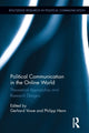 Book cover of: Political Communication in the Online World. By: Gerhard Vowe
