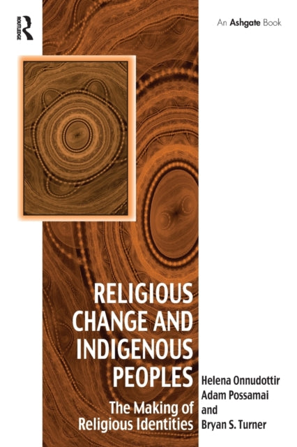 Book cover of: Religious Change and Indigenous Peoples. By: Adam Possamai