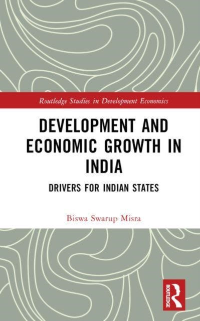 Book cover of: Development and Economic Growth in India. By: Biswa Swarup Misra