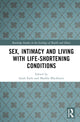 Book cover of: Sex, Intimacy and Living with Life-Shortening Conditions. By: Sarah Earle