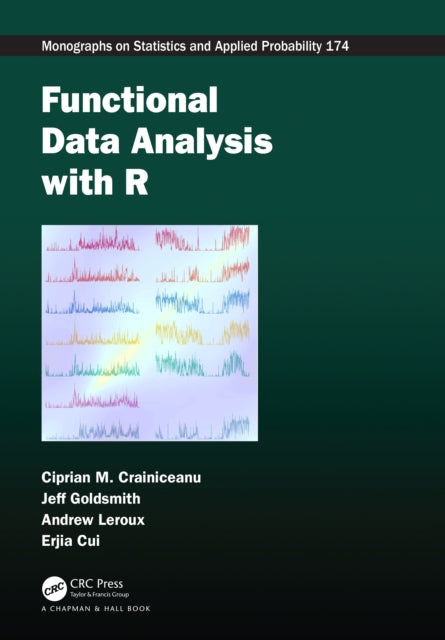 Book cover of: Functional Data Analysis with R. By: Ciprian M. Crainiceanu