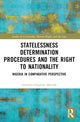 Book cover of: Statelessness Determination Procedures and the Right to Nationality. By: Solomon Oseghale Momoh