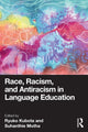 Book cover of: Race, Racism, and Antiracism in Language Education