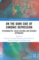Book cover of: On the Dark Side of Chronic Depression. By: Marianne Leuzinger-Bohleber
