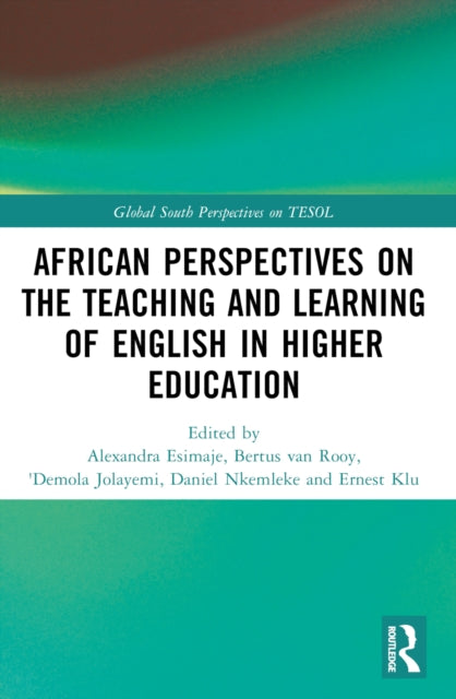 Book cover of: African Perspectives on the Teaching and Learning of English in Higher Education. By: Alexandra Esimaje