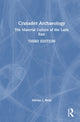 Book cover of: Crusader Archaeology. By: Adrian J. Boas