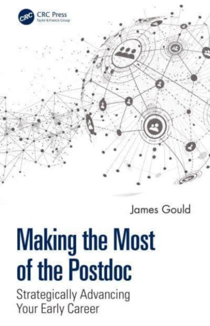 Book cover of: Making the Most of the Postdoc. By: James Gould