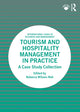 Book cover of: Tourism and Hospitality Management in Practice. By: Rebecca Wilson-Mah