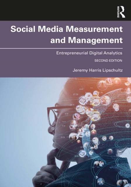 Book cover of: Social Media Measurement and Management. By: Jeremy Harris Lipschultz