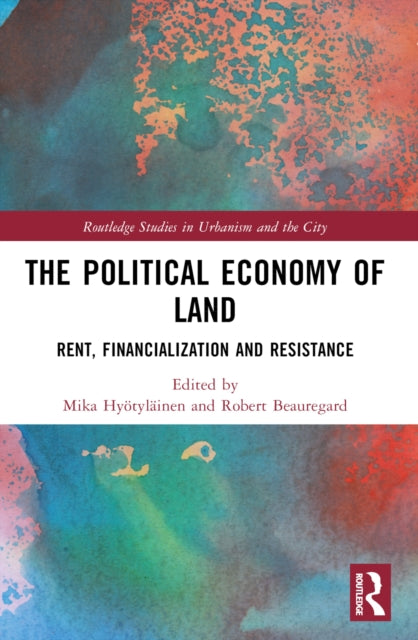 Book cover of: Political Economy of Land. By: Mika Hyötyläinen