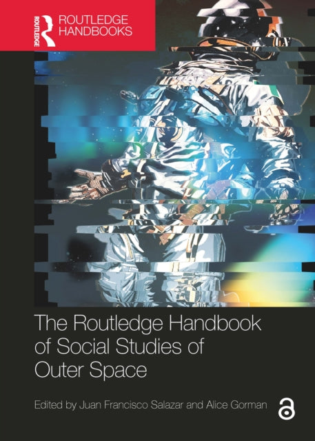 Book cover of: Routledge Handbook of Social Studies of Outer Space. By: Juan Francisco Salazar