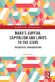 Book cover of: Marx’s Capital, Capitalism and Limits to the State. By: Raju J. Das
